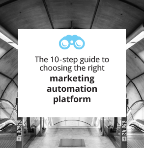 Ebook: The 10-Step Guide to Choosing the Right Marketing Automation Platform