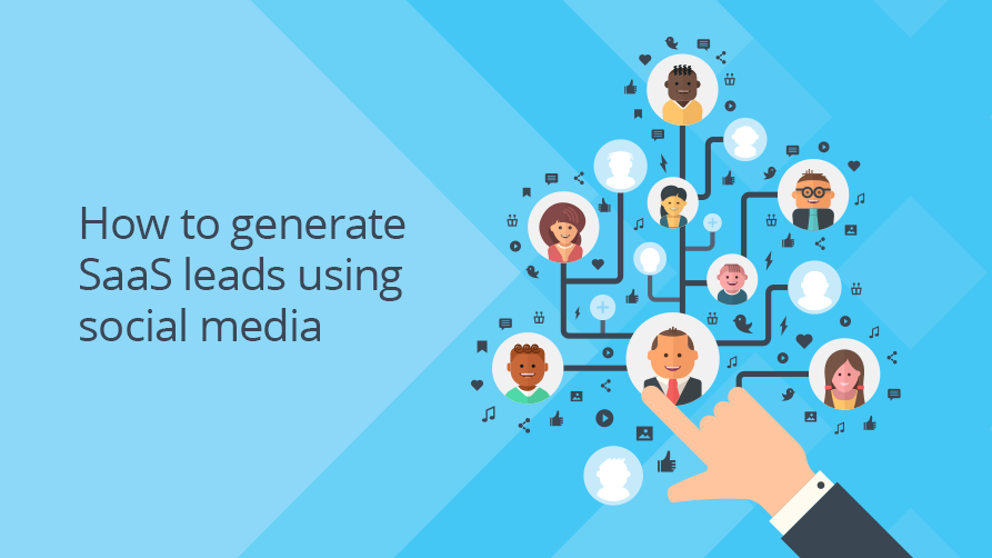 How to generate Saas leads using social media